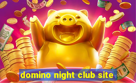 domino night club site